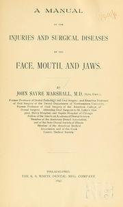 Cover of: A manual of the injuries and surgical diseases of the face, mouth and jaws