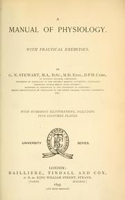 Cover of: A manual of physiology by G. N. Stewart, G. N. Stewart