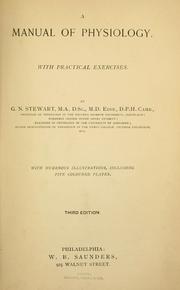 Cover of: A manual of physiology with practical exercises by G. N. Stewart