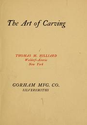 The art of carving by Thomas M. Hilliard
