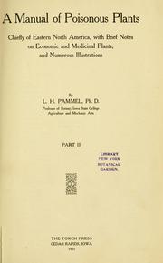 Cover of: A manual of poisonous plants by L. H. Pammel