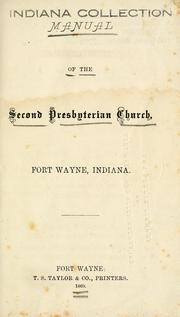 Cover of: Manual of the Second Presbyterian Church, Fort Wayne, Indiana by Second Presbyterian Church (Fort Wayne, Ind.)