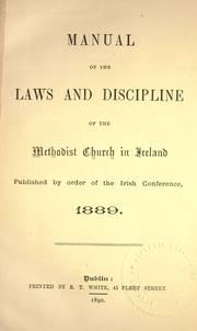 Manual of the laws and discipline of the Methodist Church in Ireland by Methodist Church (Ireland)