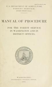 Cover of: Manual of procedure for the Forest service in Washington and in district offices. by United States. Forest Service.