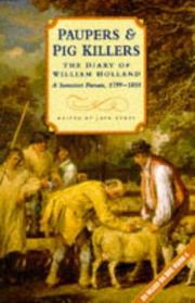 Cover of: Paupers and Pigkillers: Diary of William Holland, a Somerset      Parson, 1799-1818. (Regional Letters and Diaries of the British Isles)