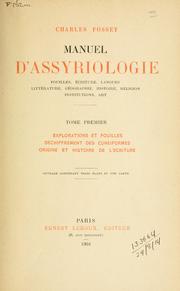 Cover of: Manuel d'assyriologie, fouilles, écriture, langues, littérature, géographie, histoire, religion, institutions, art.