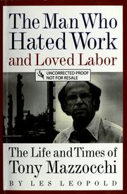 Cover of: The man who hated work and loved labor by Les Leopold