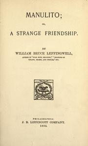 Cover of: Manulito, or, A strange friendship by William Bruce Leffingwell