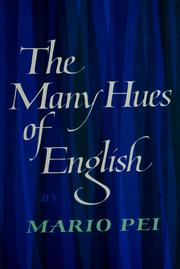 Cover of: The many hues of English by Mario Pei