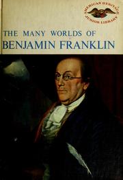 Cover of: The many worlds of Benjamin Franklin: by the editors of American heritage