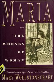 Cover of: Maria, or, The wrongs of woman by Mary Wollstonecraft