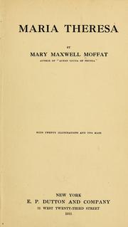 Maria Theresa by Mary Maxwell Moffat