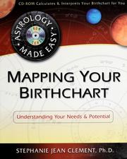 Cover of: Mapping your birthchart: understanding your needs & potential