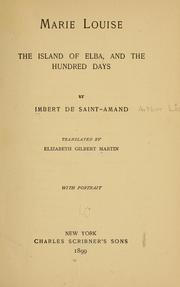 Cover of: Marie Louis, the island of Elba, and the hundred days by Arthur Léon Imbert de Saint-Amand, Arthur Léon Imbert de Saint-Amand