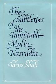 Cover of: The Subtleties of the Inimitable Mulla Nasrudin