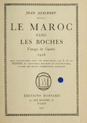 Cover of: Le Maroc sans les boches: voyage de guerre, 1916