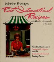 Cover of: Marina Polvay's best international recipes: from her television show Cooking with Elegance and her International Gourmet cooking courses