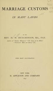 Cover of: Marriage customs in many lands by Henry Neville Hutchinson