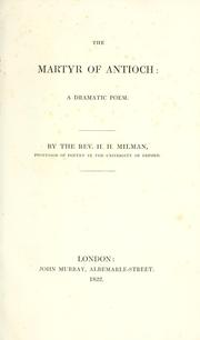 Cover of: The martyr of Antioch: a dramatic poem.