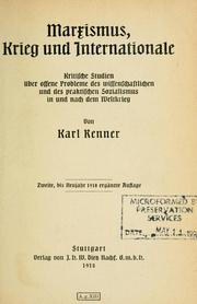 Cover of: Marxismus, Krieg und Internationale: kritische Studien über offene Probleme des Wissenschaftlichen und des praktischen sozialismus in und Nach dem Weltkrieg.