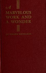 Cover of: A marvelous work and a wonder. by LeGrand Richards