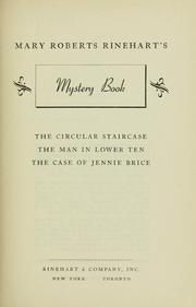 Cover of: Mary Roberts Rinehart's mystery book: The circular staircase, The man in lower ten [and] The case of Jennie Brice.