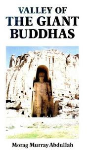 Valley of the giant Buddhas by Morag Murray Abdullah