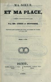 Cover of: Ma soeur et ma place: comédie-vaudeville en un acte.