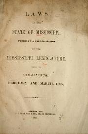 Cover of: Laws of the state of Mississippi: passed at a called session of the Mississippi legislature, held in Columbus, February and March, 1865