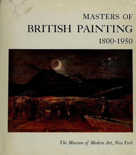 Masters of British painting, 1800-1950 by The Museum of Modern Arts