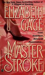 Cover of: The master stroke by Elizabeth Gage