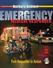 Cover of: Emergency Medical Responder: First Responder in Action