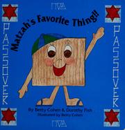 Cover of: Matzah's favorite thing by by Betty Cohen & Dorothy Fish, illustrated by Betty Cohen.