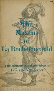 Cover of: The maxims of La Rochefoucauld by François duc de La Rochefoucauld