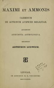 Cover of: Maximi et Ammonis carminum de Actionum auspiciis reliquiae: accedunt anecdota astrologica