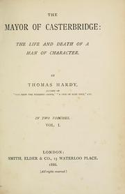 Cover of: The mayor of Casterbridge: the life and death of a man of character