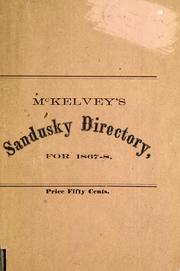 Cover of: McKelvey's Sandusky directory, city guide and business mirror for 1867-8 by compiled by M.T. M'Kelvey.