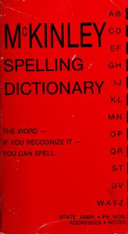 Cover of: McKinley spelling dictionary: the word, if you recognize it, you can spell.