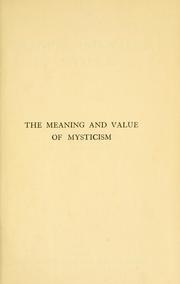 Cover of: The meaning and value of mysticism