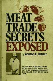 Cover of: Meat trade secrets exposed by Vernon E. Lutner