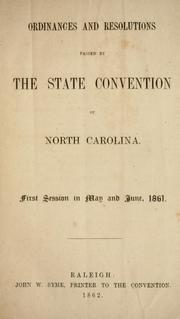 Cover of: Ordinances and resolutions passed by the State Convention of North Carolina