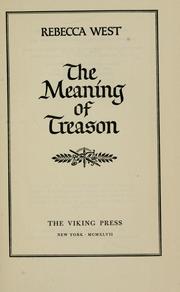 Cover of: The meaning of treason by Rebecca West