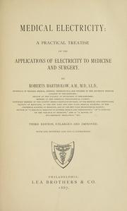 Cover of: Medical electricity; a practical treatise on the applications of electricity to medicine and surgery.