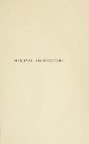 Cover of: Medieval architecture: its origins and development, with lists of monuments and bibliographies