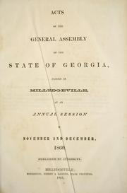 Cover of: Acts of the General Assembly of the State of Georgia, passed in Milledgeville, at an annual session in November and December, 1860