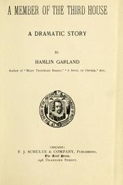 Cover of: A member of the third house by Hamlin Garland