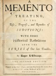 Cover of: memento treating of the rise, progress and remedies of seditions: with some historical reflections upon the series of our late troubles