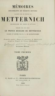 Cover of: Memoires, documents et ecrits divers laisses par le prince de Metternich, chancelier de cour et d'Etat