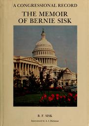 The memoir of Bernie Sisk by Bernie Sisk