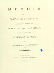 Cover of: Memoir of a map of the countries comprehended between the Black sea and the Caspian by Ellis, George